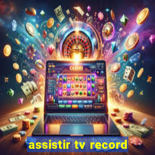 assistir tv record